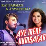 Aye Mere Humsafar - Recreated