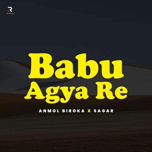 Babu Aagya Re