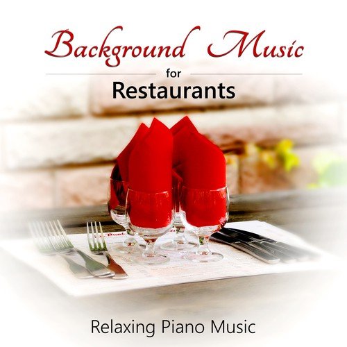 Good Cooking - Song Download from Background Music for Restaurants -  Relaxing Piano Music @ JioSaavn