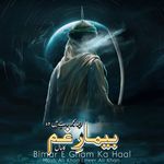 Bimar E Gham Ka Haal