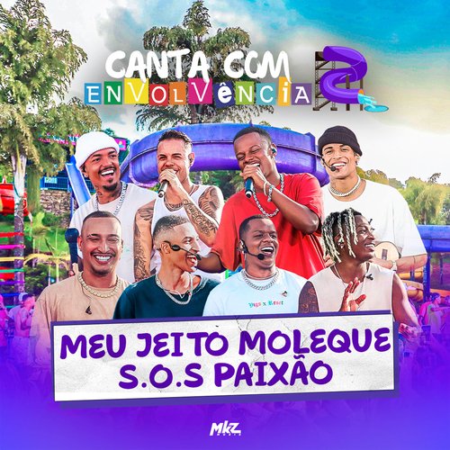 Meu Jeito Moleque / S.O.S Paixão (Ao Vivo)