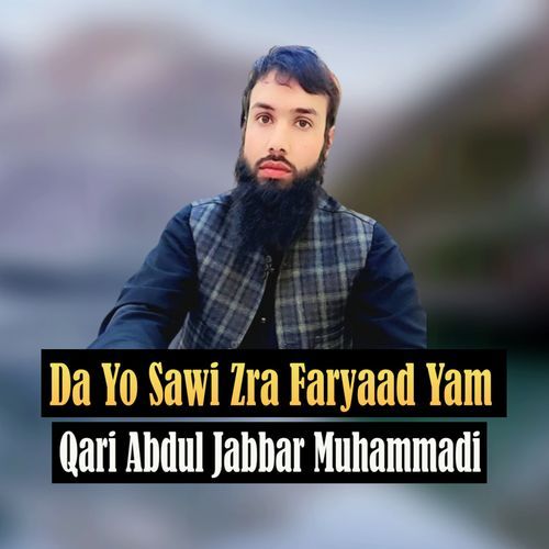 Da Yo Sawi Zra Faryaad Yam