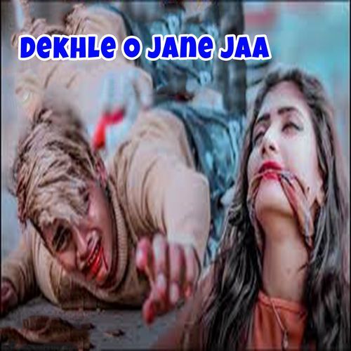 Dekhle O Jane Jaa (Original)