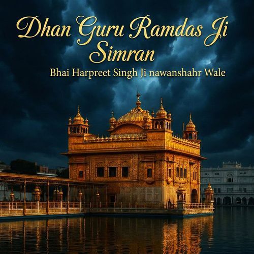 Dhan Guru Ramdas Ji Simran