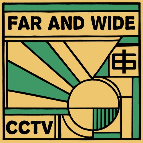 Far And Wide / CCTV