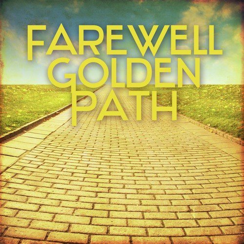 Farewell Golden Path