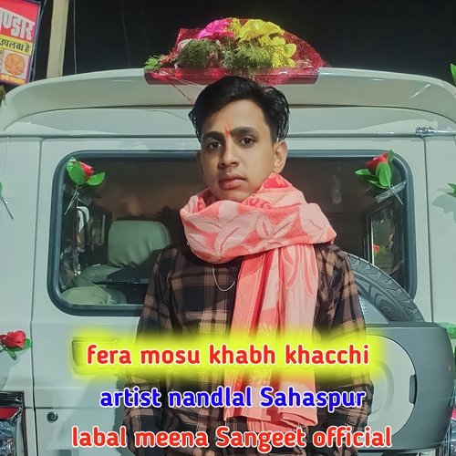 Fera Mosu Khabh Khacchi