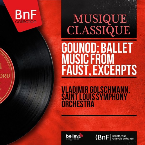 Gounod: Ballet Music from Faust, Excerpts (Mono Version)_poster_image