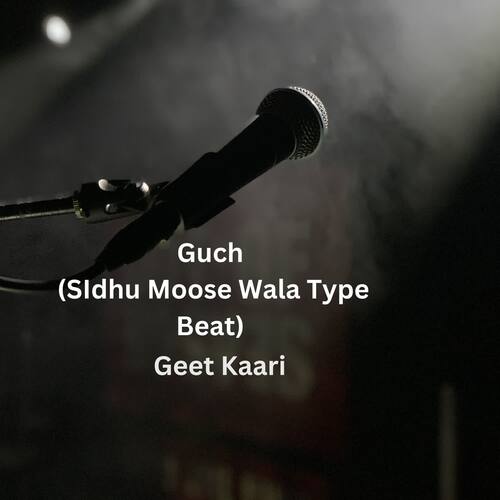 Guch (SIdhu Moose Wala Type Beat)