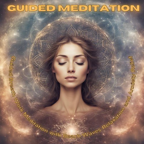 Guided Breath Work Meditation with Beach Waves Relaxation and Anxiety Relief