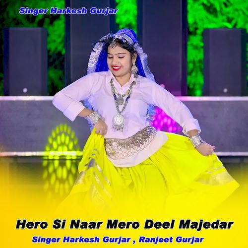 Hero Si Naar Mero Deel Majedar