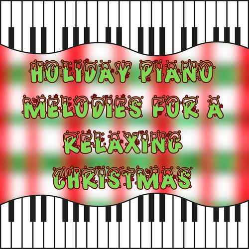 Holiday Piano Melodies for a Relaxing Christmas_poster_image