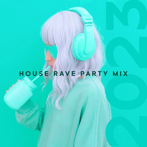 House Rave Party Mix 2023