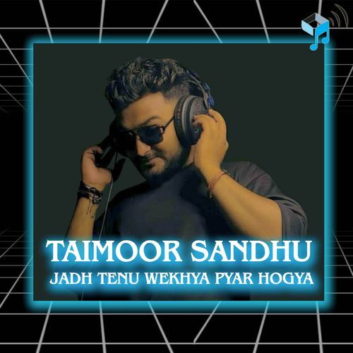 Jadh Tenu Wekhya Pyar Hogya