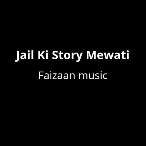 Jail Ki Story Mewati