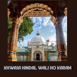KHWAJA HINDALWALI HO KARAM