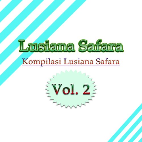 Kompilasi Lusiana Safara, Vol. 2