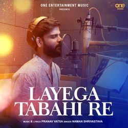 Layega Tabahi Re