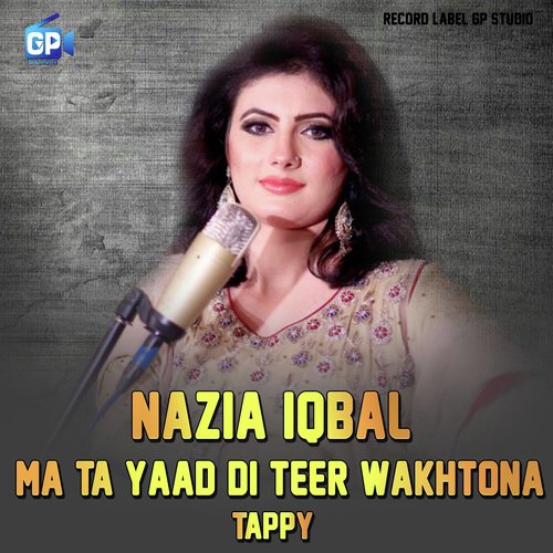 Ma Ta Yaad Di Teer Wakhtona Tappy
