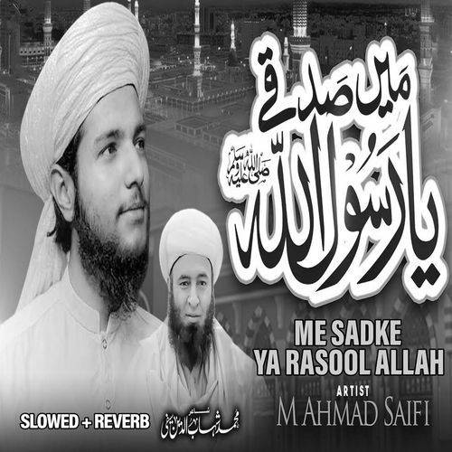 Me Sadke Ya Rasool Allah (Lofi-Mix)