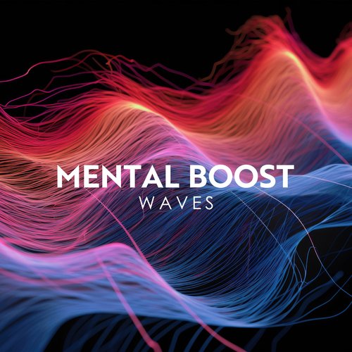 Mental Boost Waves: Sharp Mind Stimulation, Music for Brain_poster_image