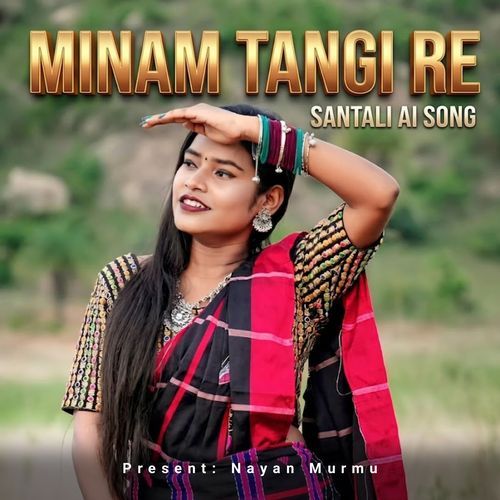 Minam Tangi Re