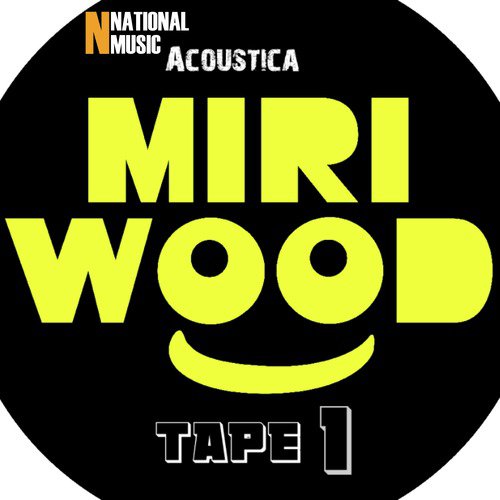 Miriwood Acoustica Tape 1