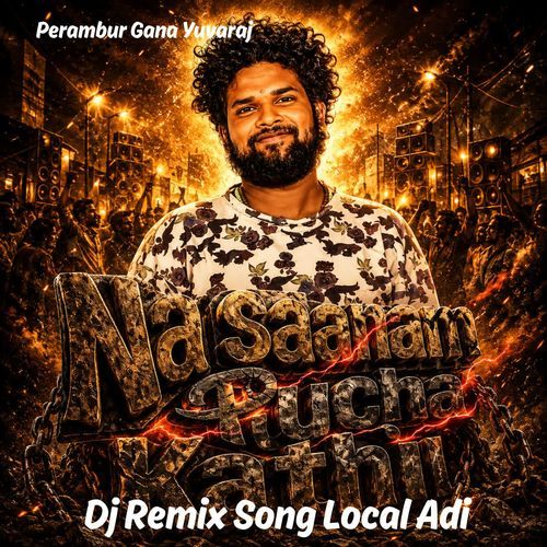 Na Saana Pucha Kathi - Dj Remix Song Local Adi