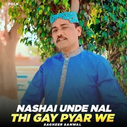 Nashai Unde Nal Thi Gay Pyar We-RgA9UhxvWWY