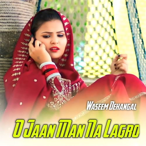 O Jaan Man Na Lagro