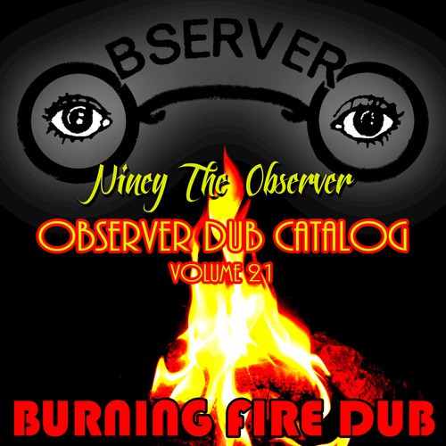 Observer Dub Catalog, Vol. 21 - Burning Fire Dub