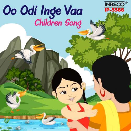 Oo Odi Inge Vaa (Children Song)