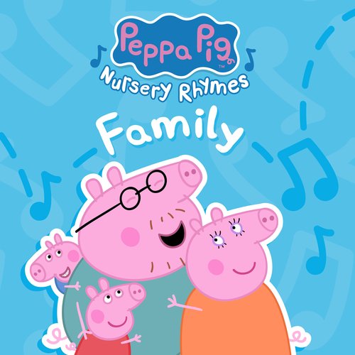 Peppa Pig Nursery Rhymes: Family