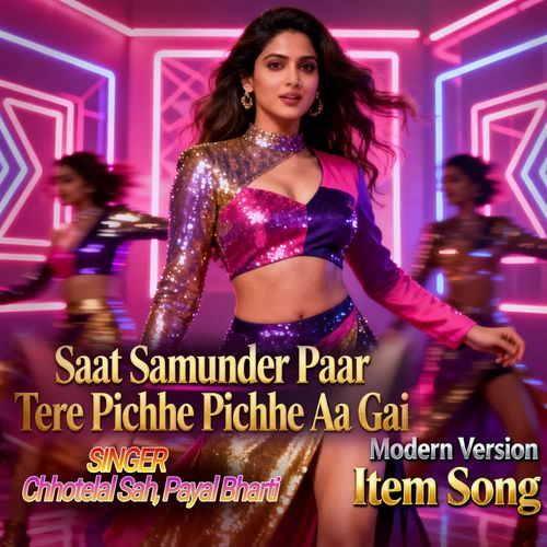 Saat Samunder Paar Tere Pichhe Pichhe Aa Gai