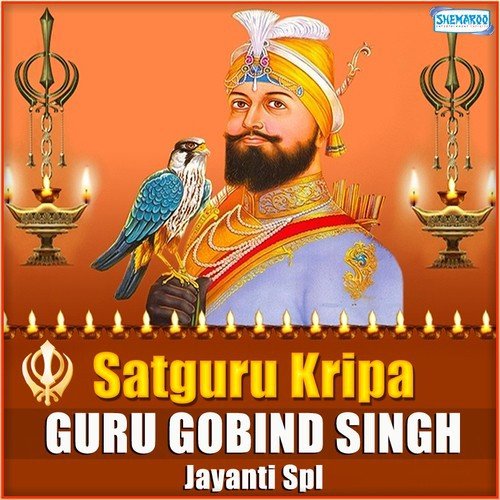 Satguru Kripa - Guru Gobind Singh Jayanti Spl