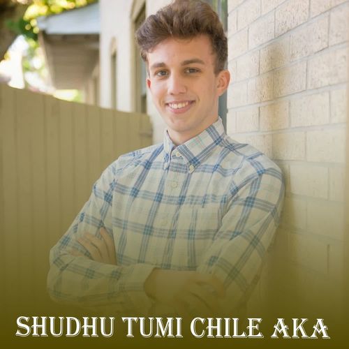 Shudhu Tumi Chile Aka_poster_image