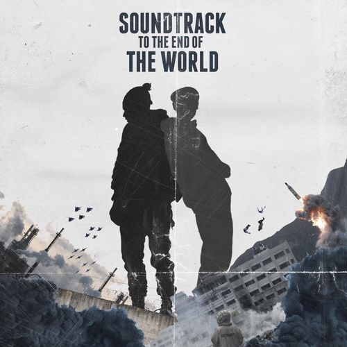 Soundtrack To The End Of The World