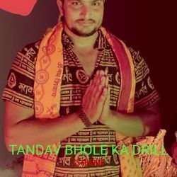 Tandav Bhole Ka Drill
