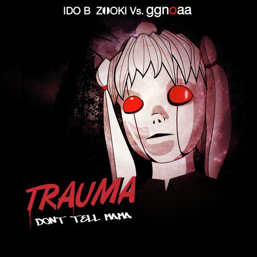 Trauma (Don&#039;t Tell Mama)_poster_image