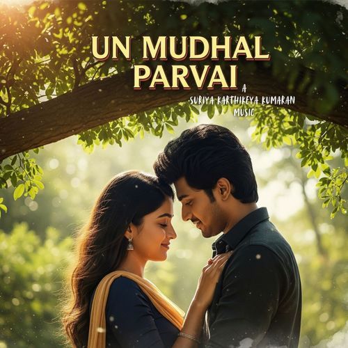 Un Mudhal Parvai