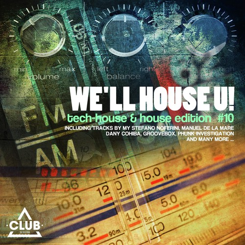 We'll House U! - Tech House & House Edition, Vol. 10
