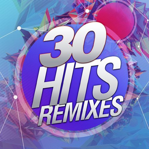 30 Hits Remixes