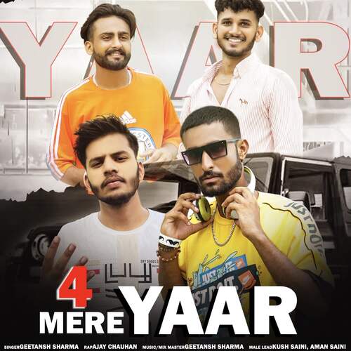 4 Mere Yaar (feat. Ajay Chauhan, Kush Saini)