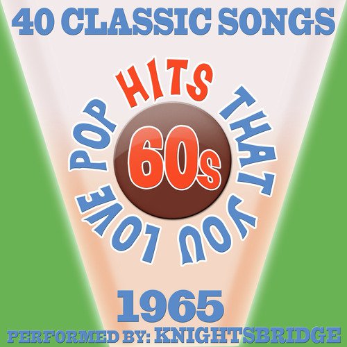 60s Pop Songs That You Love-1965-40 Classic Hits