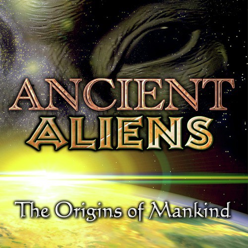 Ancient Aliens: The Origins of Mankind, Ch. 1