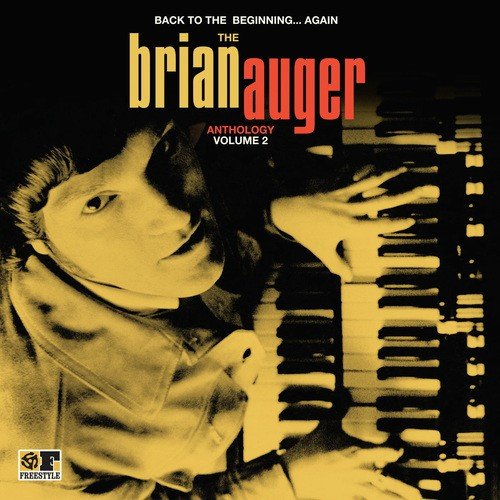 Back to the Beginning ...Again: The Brian Auger Anthology, Vol. 2