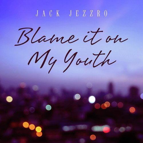 Blame It on My Youth_poster_image