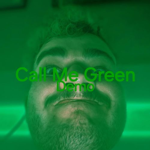 Call Me Green ( Demo)