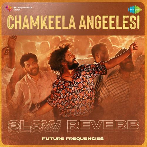 Chamkeela Angeelesi - Slow Reverb