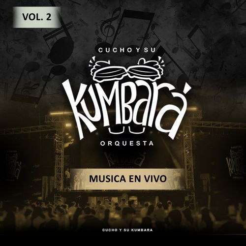 Cucho y su Kumbará Vol. 2 (Concierto En Vivo)